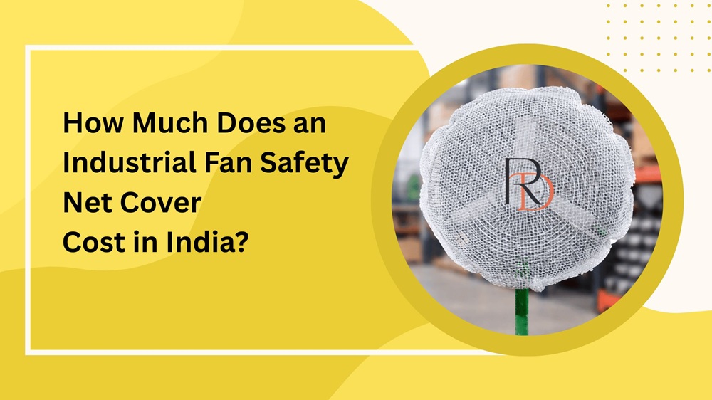 How Much Does an Industrial Fan Safety Net Cover Cost in