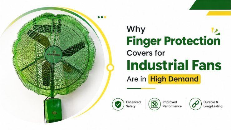 Why Finger Protection Covers for Industrial Fans Are in High Demand